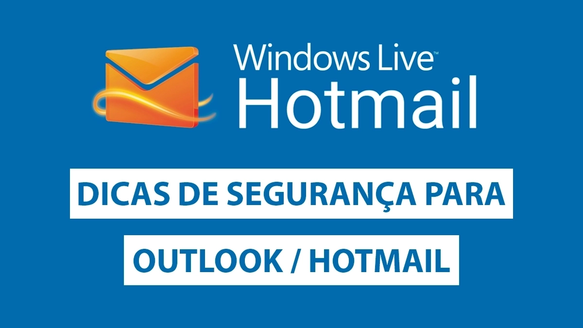 Dicas de segurança para Hotmail