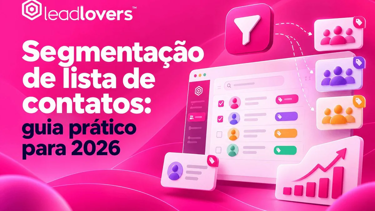 Divida contatos por perfil e interesse agora